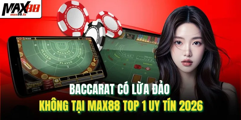 Baccarat có lừa đảo không