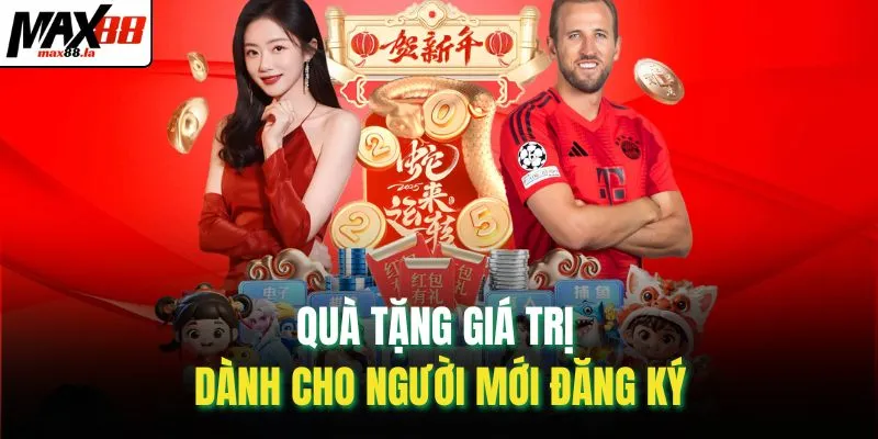 Quà tặng giá trị dành cho người mới đăng ký