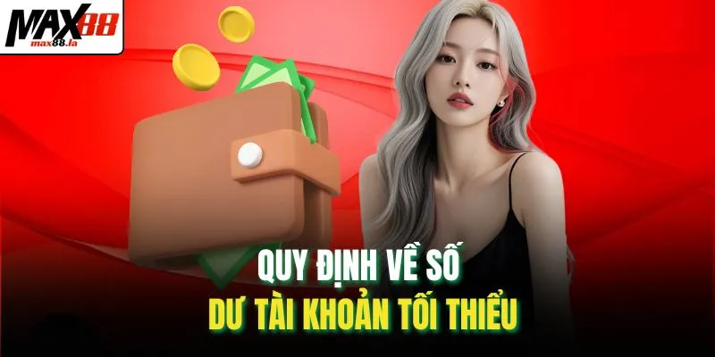 Quy định về số dư tài khoản tối thiểu